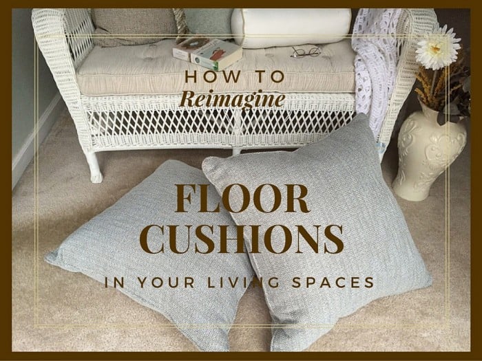 How to Reimagine Floor Cushions in Your Living Space