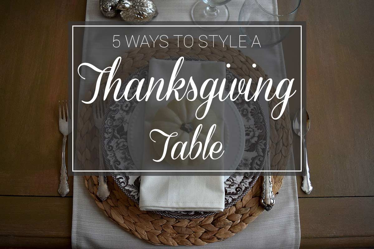 5 Ways to Style a Thanksgiving Table