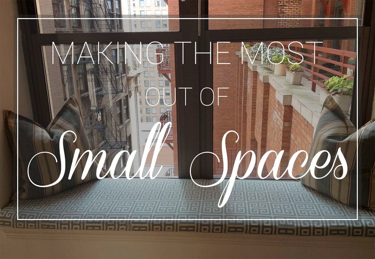 Making the Most Out of Small Spaces