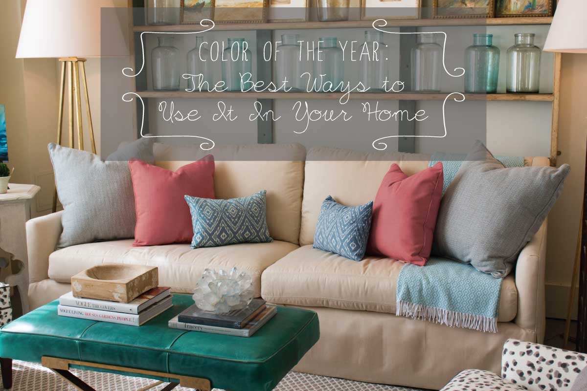 Color of the Year The Best Ways to Use It in Your Home Cushion Source Blog